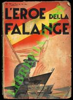 L' eroe della falange. Romanzo spagnolo