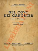 Nel covo dei gangster. Il capo dei G-MEN racconta