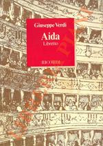 Aida. Opera in quattro atti di Antonio Ghislanzoni