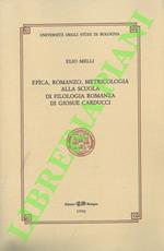 Epica, romanzo, metricologia alla scuola di filologia romanza di Giosue Carducci
