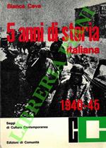 5 anni di storia italiana. 1940-45