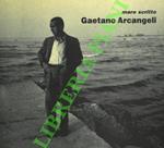 Mare scritto. Gaetano Arcangeli