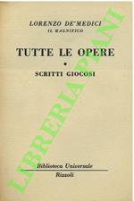 Tutte le opere. I. Scritti gioiosi. II. Scritti d’amore. III. Scritti spirituali.