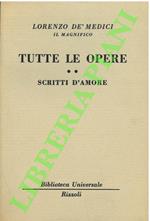 Tutte le opere. II. Scritti d’amore.