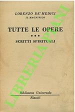 Tutte le opere. III. Scritti spirituali.