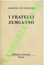 I fratelli Zemgannó.