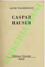 Caspar hauser.