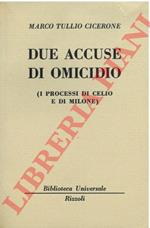 Due accuse di omicidio. (I processi di Celio e di Milone).