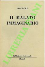 Il malato immaginario.