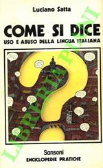 Come si dice. Uso e abuso della lingua italiana