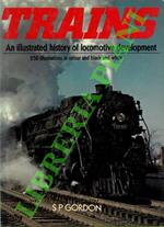 Trains. An illustrated history of locomotive development