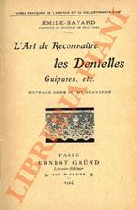 L' art de reconnaitre les Dentelles, Guipures, etc