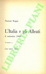 L’Italia e gli Alleati. 8 settembre 1943