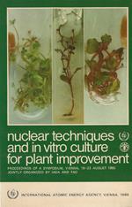 Nuclear Techniques and in vitro culture for plant improvement