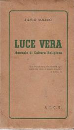 Luce Vera . Manuale di Cultura Religiosa