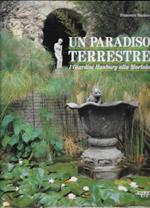 Un paradiso terrestre. I Giardini Hanbury alla Mortola