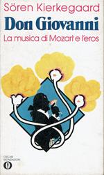 Don Giovanni. La musica di Mozart e l'eros