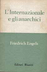 L' Internazionale e gli anarchici. L'alleanza della democrazia socialista e l'Associazione internazionale dei lavoratori