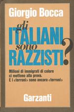 Gli italiani sono razzisti? Milioni di immigrati di colore ci mettono alla prova. E i 