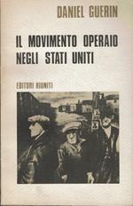 Il movimento operaio negli Stati Uniti 1867-1970