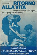 Ritorno alla vita. I sopravvissuti dei Lager nel dopoguerra italiano