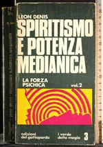 Spiritismo e potenza medianica. Vol 2