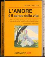 L' amore è il senso della vita