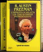 L' impronta scarlatta. L'occhio di Osiride. Premeditazione