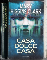 Casa dolce casa - Mary Higgins Clark - Libro - Sperling & Kupfer