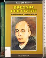 Pregare per vivere. Introduzione a Thomas Merton