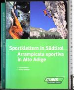 Sportklettern in Sudtirol. Arrampicata sportiva in alto Adige