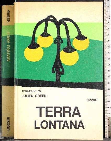 Terra Lontana - Julien Green - Libro Usato - Rizzoli - | Feltrinelli
