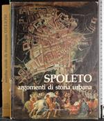 Spoleto. Argomenti di storia urbana