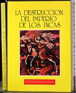 destruccion del imperio de los Incas