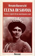 Elena Di Savoia Storia E Segreti Di Un Matrimonio Reale