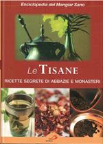 Le Tisane Ricette Segrete Di Abbazie E Monasteri