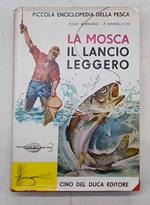 mosca. Il lancio leggero. Piccola enciclopedia della pesca