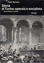 Storia di Torino operaia e socialista. Da De Amicis a Gramsci