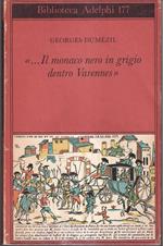 Il monaco nero in grigio dentro Varennes Sotie nostradamica seguita da: Divertimento sulle ultime parole di Socrate