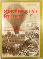 Steffanini Story (1859-1946) Vita eroica dell'aeronauta milanese Cirillo Steffanini in arte Stephenson della società ginnastica «Forza e Coraggio»