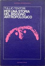 Per una storia del bisogno antropologico