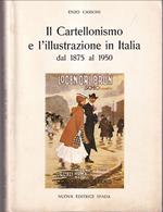 Il Cartellonismo e l'illustrazione in Italia dal 1875 al 1950