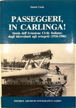 Passeggeri, in carlinga! Storia dell'Aviazione Civile Italiana: dagli idrovolanti agli aviogetti (1926-1986)