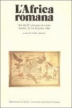 L' AFRICA ROMANA. Atti del IV convegno di studio del 1986, Dipartimento di Storia - Università di Sassari