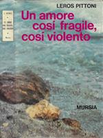 Un amore così fragile, così violento