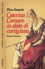 Caterina Cornaro in abito di cortigiana