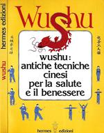 Wushu: antiche tecniche cinesi per la salute e il benessere