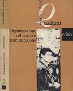 Rassegna sindacale Quaderni (rivista della Cgil). Bimestrale - Anno XV - N. 64-65 (Gennaio-Aprile 1977): Organizzazione del lavoro e ristrutturazione