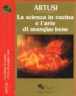 La scienza in cucina e l'arte di mangiar bene