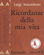 Ricordanze della mia vita e Scritti autobiografici